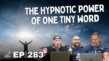 The Hypnotic Power of One Tiny Word – Brain Software Podcast (Ep 283)