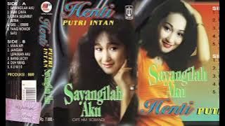 Henti Putri Intan - Sayangilah Aku   Composer - HM. Sobandi (1997)