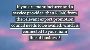 SERVICE EXPORT FROM INDIA SCHEME (SEIS); PART-19