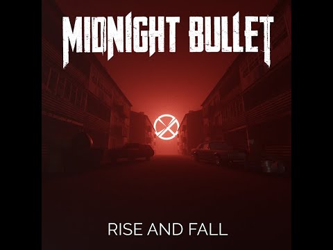 Midnight Bullet - Rise and Fall (Official Music Video)