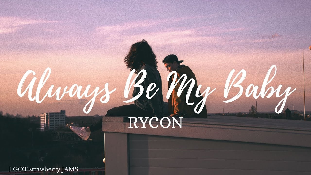 Always Be My Baby - RYCON (Mariah Carey) Cover Lyrics - YouTube
