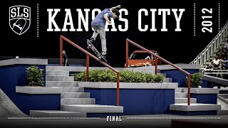 2012 SLS World Tour: Kansas City, MO | FINAL | Full Broadcast