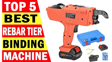 Top 5 Best Rebar Tying Machines In 2024 | Best Rebar Tier Binding Machines