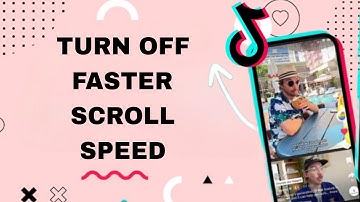 How To Turn Off Faster Scroll Speed On TikTok App