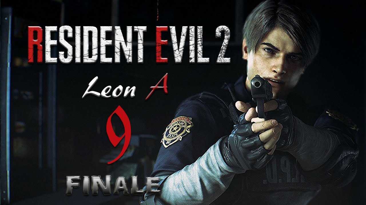 Resident Evil 2 Remastered - Leon Kennedy - A - EP 9 FINALE - YouTube