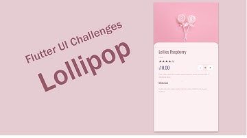 Flutter UI Challenges - Lollipop