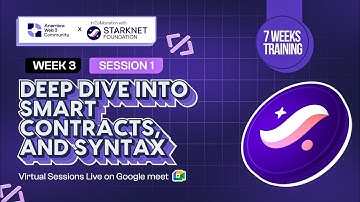 Deep dive into Smart Contracts, Syntax, and Programming Concepts on Starknet. (Week 3 session 1)