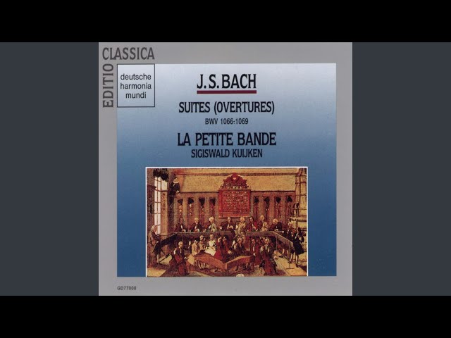 Bach - Suite pour orchestre n°1:Forlane & Menuet : La petite bande / S.Kuijken