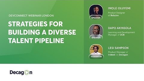 Strategies for Building a Diverse Talent Pipeline - #DevConnectLondon