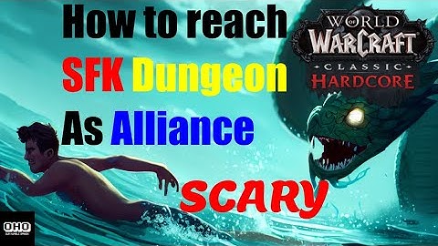 HOW to go to SFK dungeon (ShadowFang Keep) as Alliance in HARDCORE WoW Classic with Extra Adrenaline