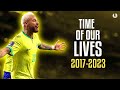 Neymar Jr. ● TIME OF OUR LIVES | Chawki -  Skills & Goals 14-23 ᴴᴰ