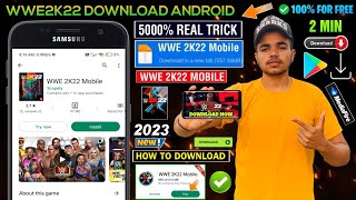 😍 WWE 2K22 DOWNLOAD FOR ANDROID | HOW TO DOWNLOAD WWE 2K22 MOBILE ON ANDROID | WWE 2K22 PLAY STORE