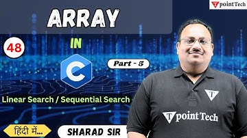 Linear Search/ Sequential Search in C Programming Part-5 | Array in C Language | Tpoint Tech