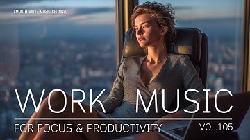 Work Music for Focus & Productivity | Calm Instrumental Background to Stay in Flow