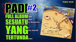 Padi - FULL ALBUM Sesuatu Yang Tertunda (2001)  - Durasi: 48:07. 