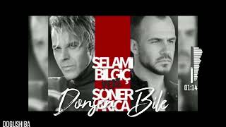 Selami Bilgic - Dönsen Bile ft. Soner Arica ( Dj Dogushiba Remix )