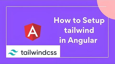 How to setup Tailwind in Angular | Install Tailwind in Angular 14 Project