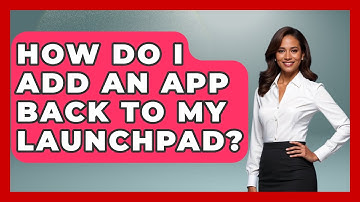 How Do I Add an App Back to My LaunchPad? - Be App Savvy