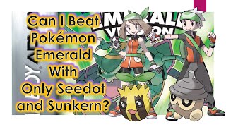 Pokémon Challenge - Can I Beat Pokémon Emerald with Seedot and Sunkern?