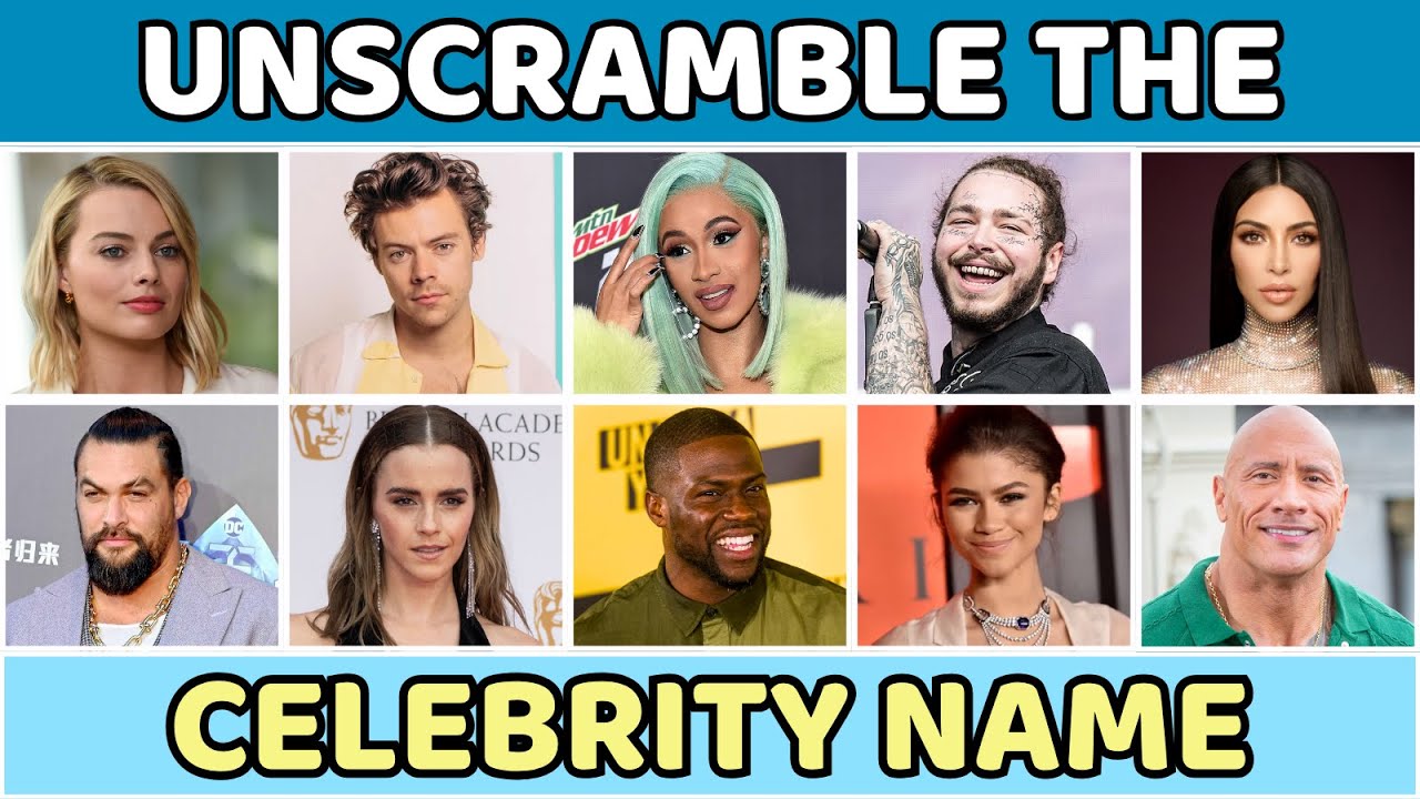 Can You Unscramble These Celebrity Names? | Celebrity & Pop Culture