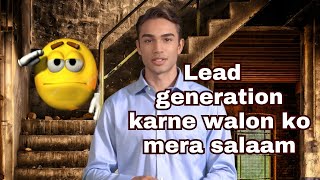 Lead generation karne walon ko mera salaam | Lead generation ke 7 badhiya tarike