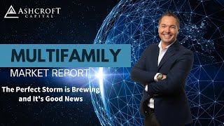 The Perfect Storm is Brewing and It's Good News | Multifamily Market Report with Travis Watts