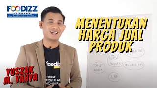 [Foodizz Class] Menentukan Harga Jual Produk - Yuszak M Yahya