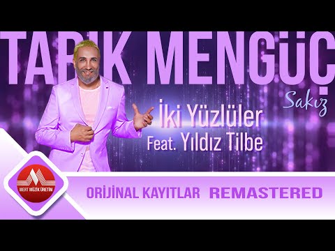 Tarık Mengüç - Feat. Yıldız Tilbe - İki Yüzlüler (Official Audio)