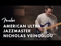 Nicholas Veinoglou Plays The American Ultra Jazzmaster | American Ultra | Fender