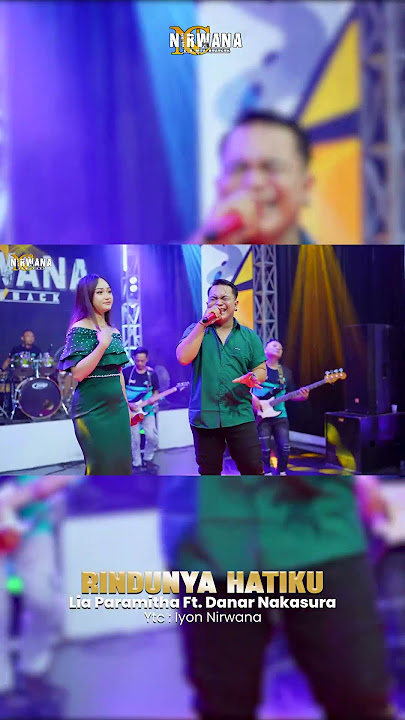 Rindunya Hatiku 🎵🎵 Lia Paramitha Ft. Danar Nakasura OM NIRWANA COMEBACK