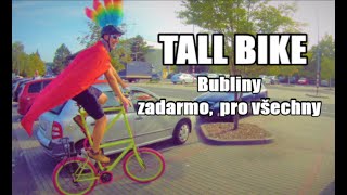 TALL BIKE a  bublinové Tornádo