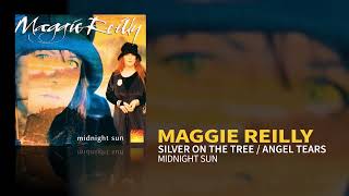 Maggie Reilly - Silver On The Tree / Angel Tears (Official Audio)