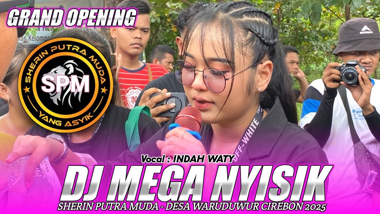 DJ MEGA NYISIK | INDAH WATY - SHERIN PUTRA MUDA ONE‼️GRAND OPENING LIVE WARUDUWUR 2025