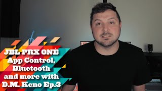 JBL PRX ONE App Control, Bluetooth and More with D.M. Keno (episode 3) screenshot 4