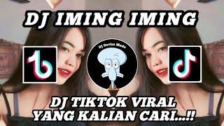 DJ TIKTOK VIRAL IMING IMING || DJ IMING IMING || DJ TERBARU FULL BASS FYP VIRAL...!!!