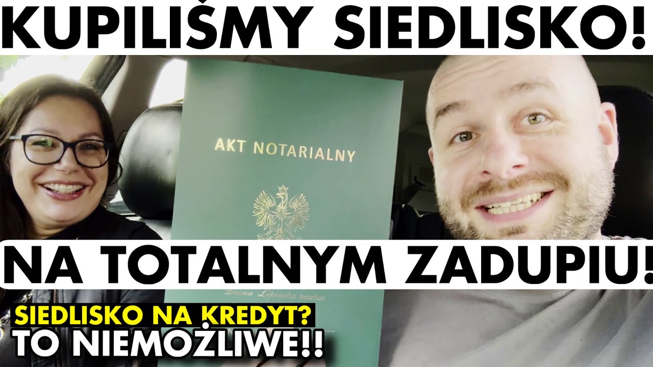 KUPILIŚMY SIEDLISKO!!! NA TOTALNYM ZADUPIU!!