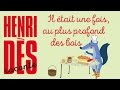 Henri Dès raconte - Il était une fois, au plus profond des bois - histoire pour enfants