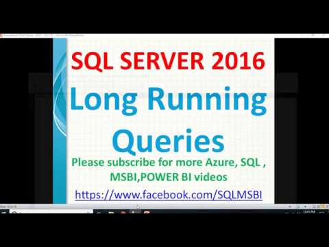 Long Running Queries in SQL Server | SQL 2016 blocking queries