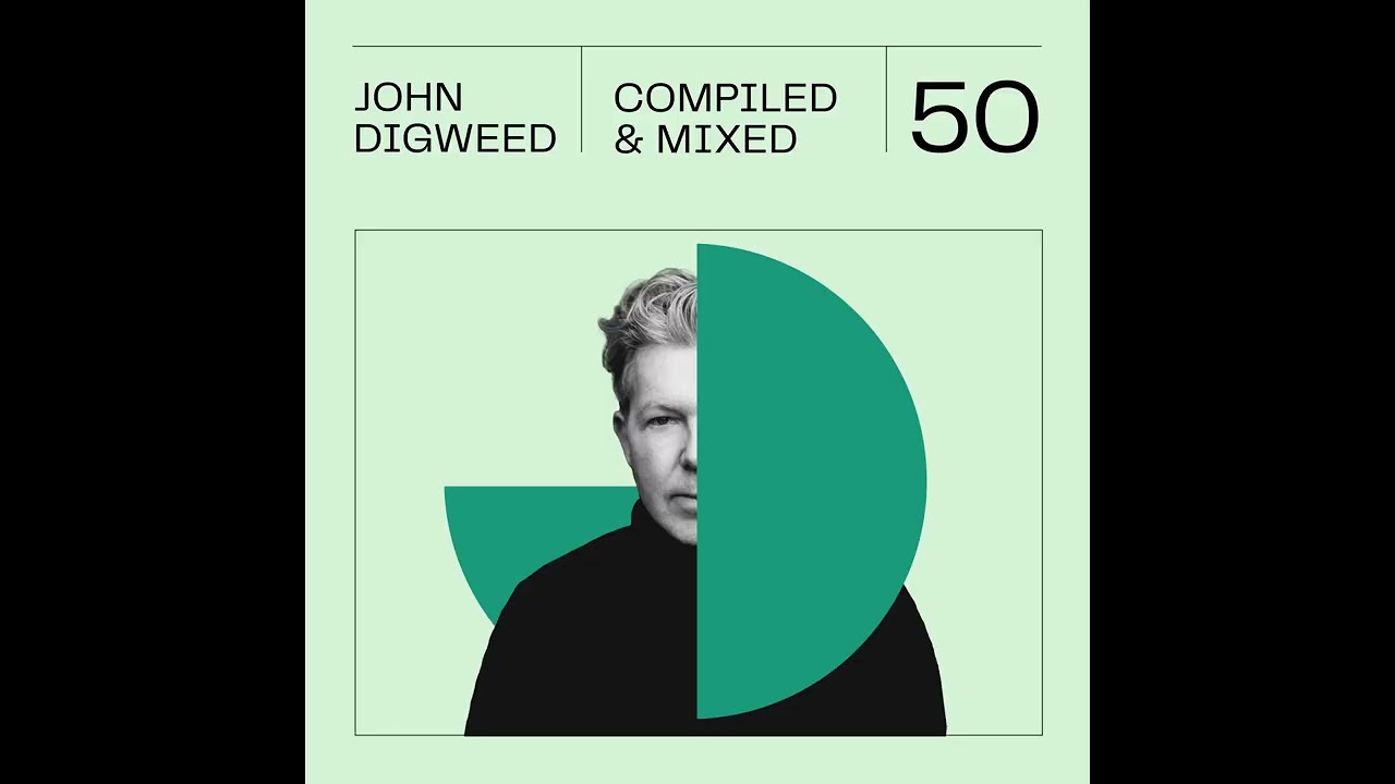 John Digweed - 05-Dec-2025 Compiled and Mixed 50