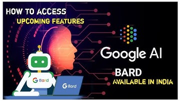 Google Bard AI available in India || How to access, upcoming features, and all you need to know
