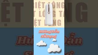 Hướng Dẫn Sử Dụng Sử Dụng Máy Triệt Lông Halio