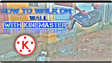 HOW TO WALK ON WALL, WITH KINEMASTER, NEW MAGIC TRICK. #vfx #kinemaster #magic #studios #animation