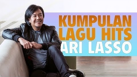 [KOMPILASI] Lagu Hits Ari Lasso Terbaik