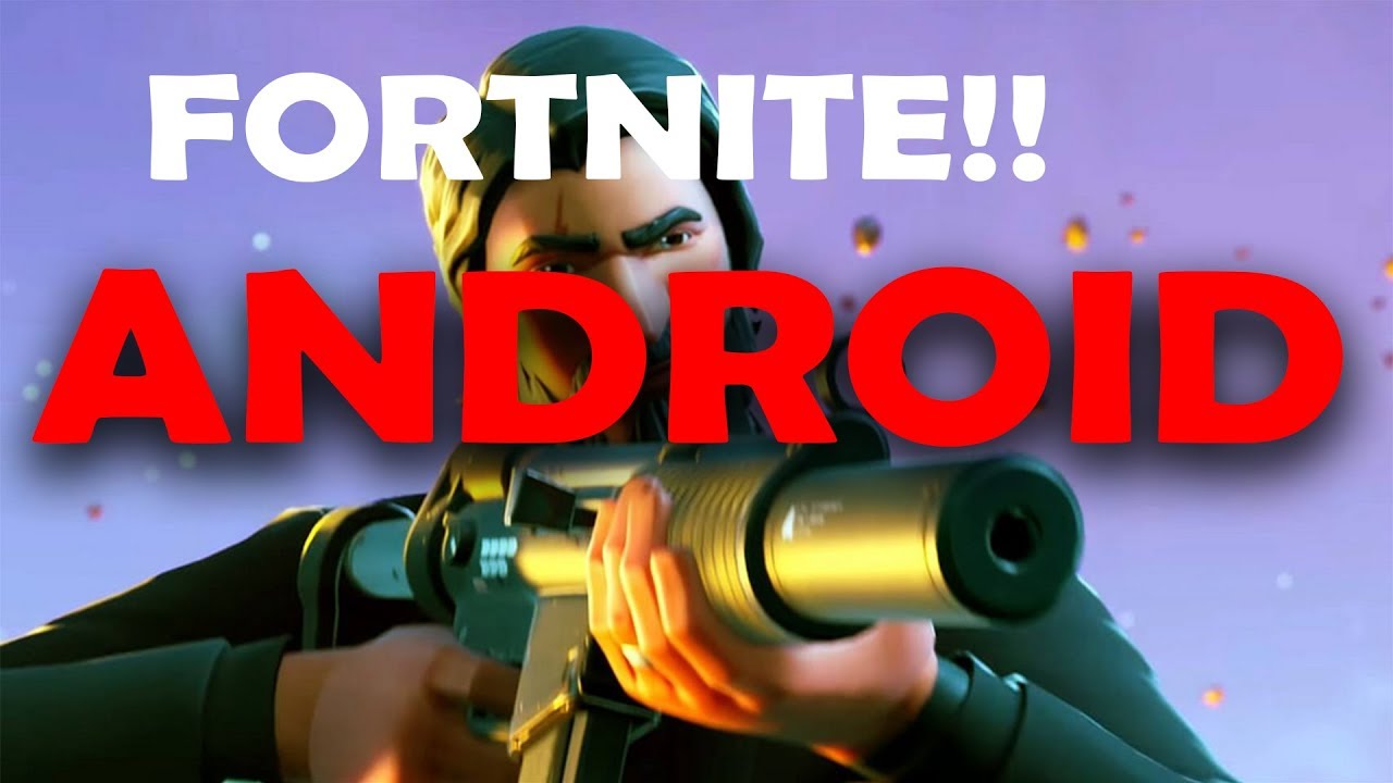 Fortnite Android Youtube