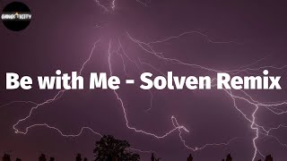 Erd1 - Be with Me - Solven Remix (Lyrics)