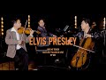 ELVIS PRESLEY 🕺 Legendary Hits (Violin,Cello&amp;Piano)