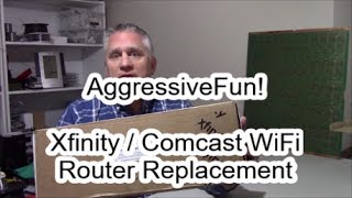 AggressiveFun - Xfinity Comcast WiFi Router Replacement
