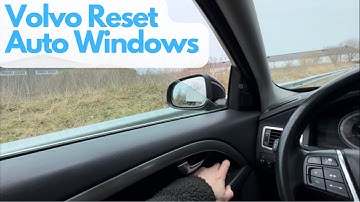 Reset Automatic Windows - Volvo P3 S80 V70 XC70 V60 XC60 V40
