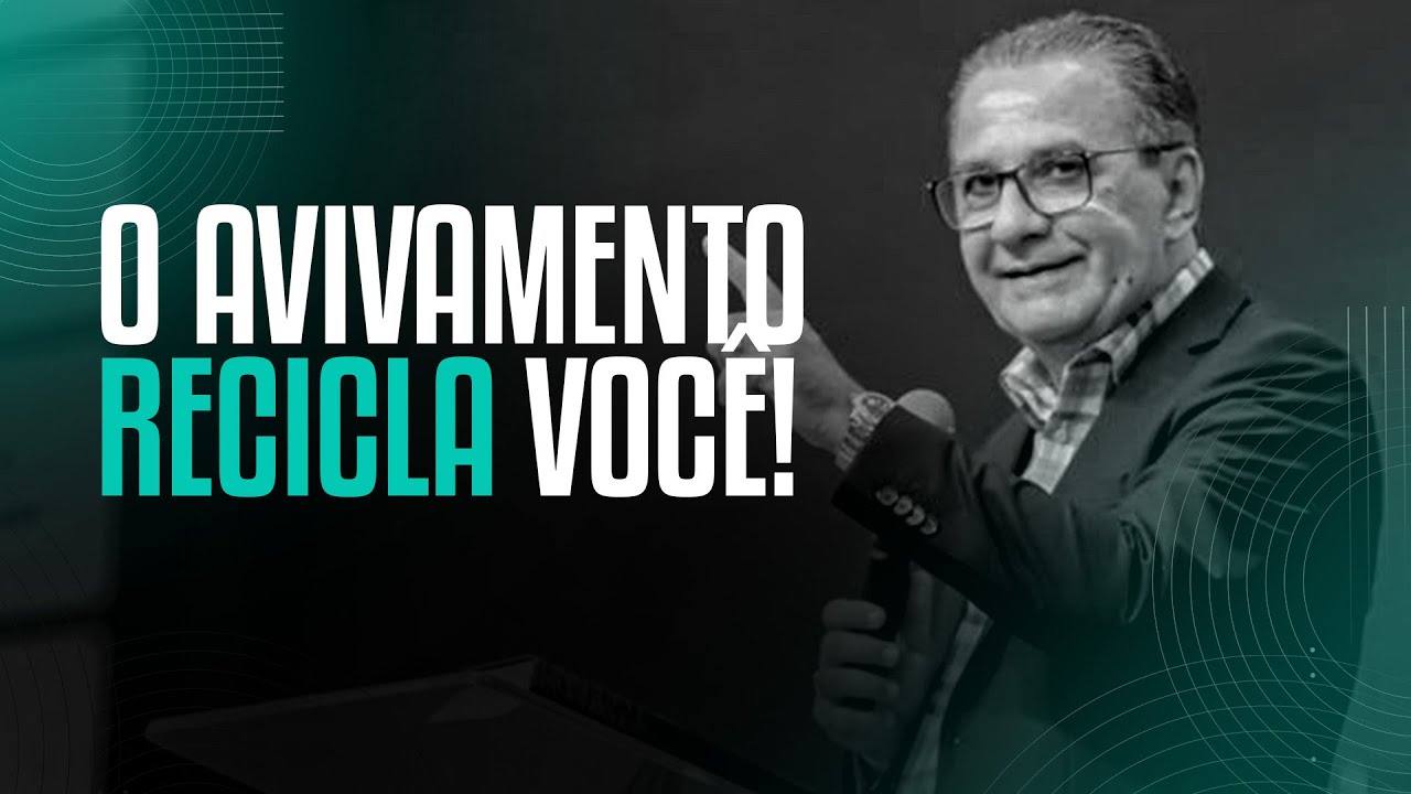 O AVIVAMENTO RECICLA VOCÊ – Pastor Silas Malafaia