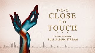 Miniatura de vídeo de "Too Close To Touch - "The Deep End""